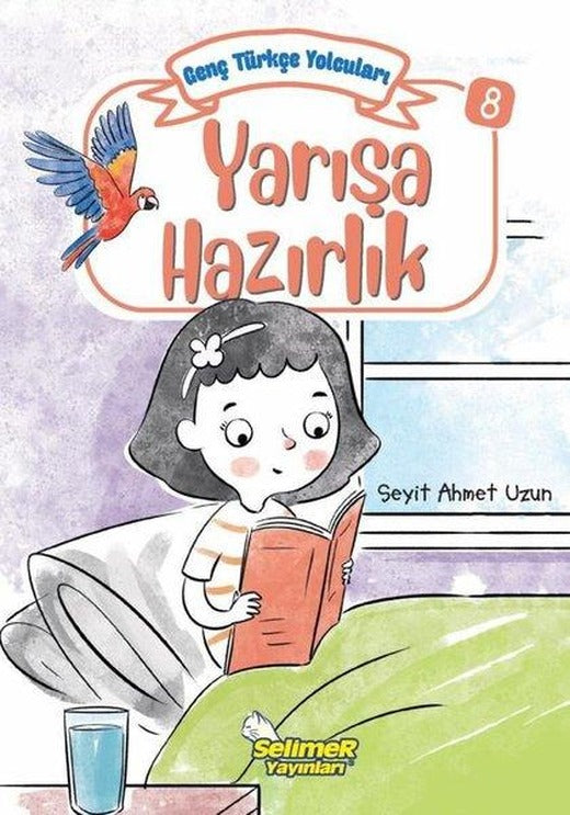 Yarışa Hazırlık - Genç Türkçe Yolcuları 8 | Selimer (İnce Kapak)