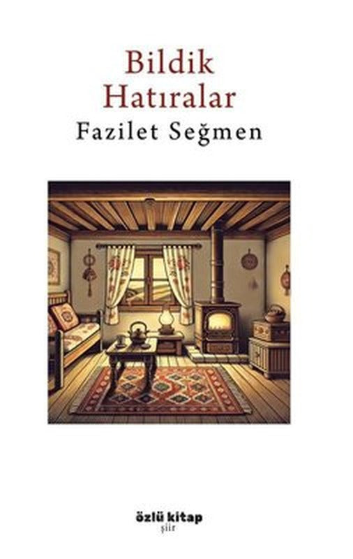 Bildik Hatıralar | Özlü Kitap (İnce Kapak)