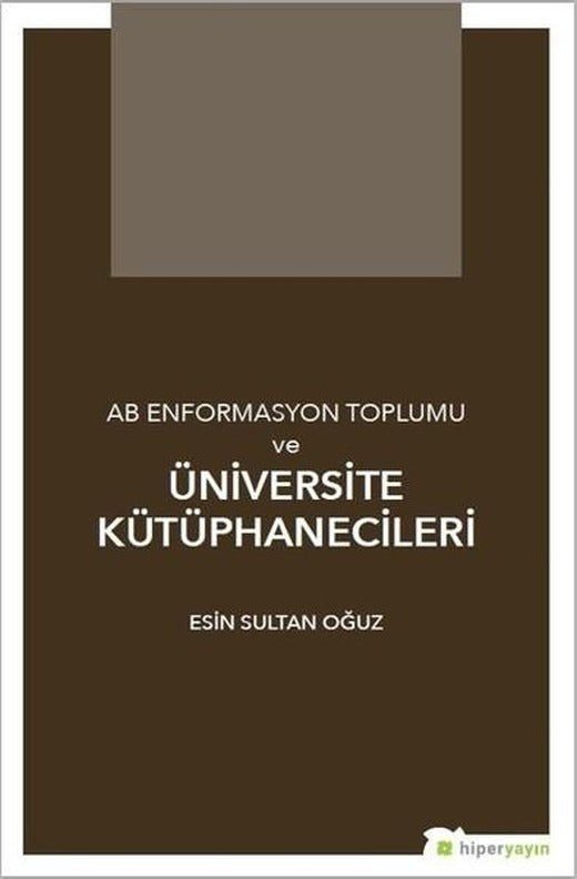 AB Enformasyon Toplumu ve Üniversite Kütüphanecileri | Hiperlink (İnce Kapak)