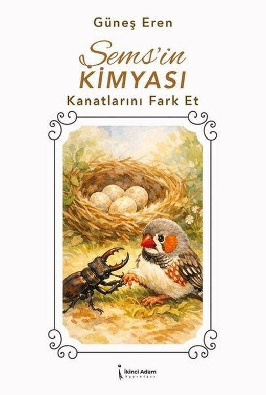 Şems'in Kimyası - Kanatlarını Fark Et | İkinci Adam Yayınları (İnce Kapak)