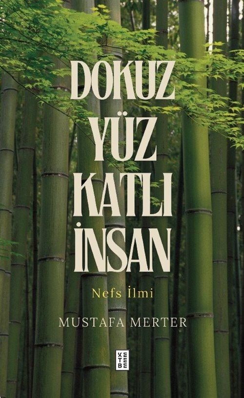 Dokuz Yüz Katlı İnsan - Nefs İlmi | Ketebe (İnce Kapak)