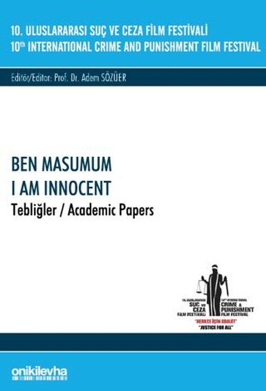 10. Uluslararası Suç ve Ceza Film Festivali "Ben Masumum" Tebliğler | On İki Levha Yayınları (Ciltsiz)