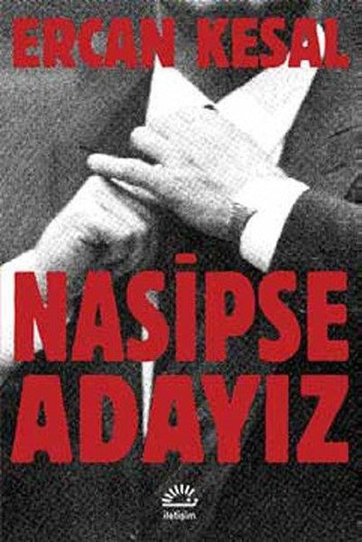 Nasipse Adayız | İletişim Yayınları - Türkçe Edebiyat Dizisi (İnce Kapak)