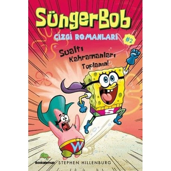 Sualtı Kahramanları Toplanın! - Süngerbob Çizgi Romanları 2 | Bookalemun Yayınları (İnce Kapak)