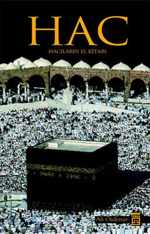 Hac - Hacıların El Kitabı | Timaş Yayınları