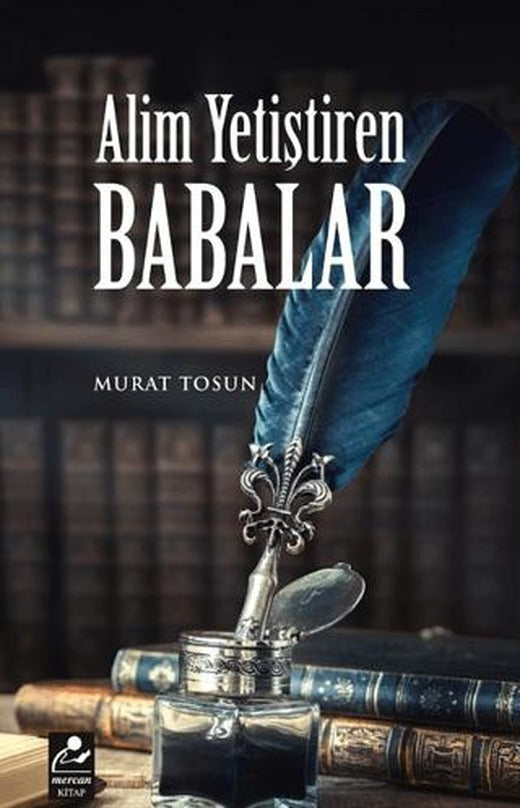 Alim Yetiştiren Babalar