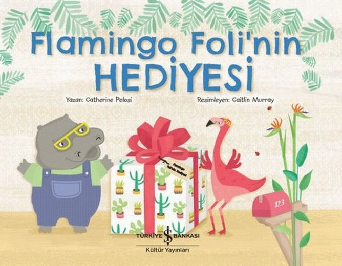 Flamingo Foli'nin Hediyesi | İş Bankası Kültür Yayınları