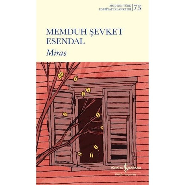 Miras - Modern Türk Edebiyatı Klasikleri | İş Bankası Kültür Yayınları (İnce Kapak)