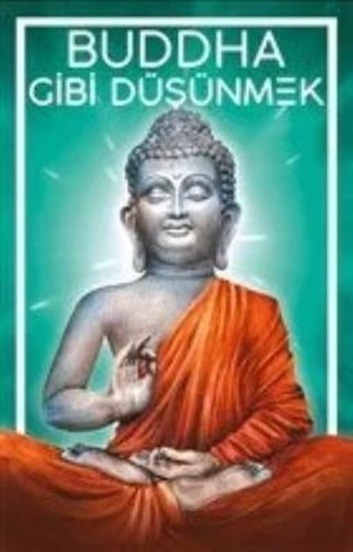 Buddha Gibi Düşünmek | Güney Kitap