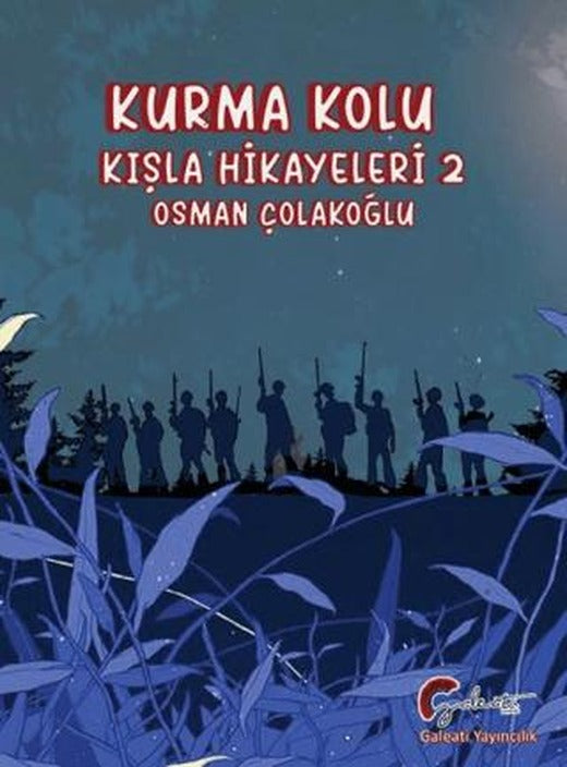 Kurma Kolu, Kışla Hikayeleri 2