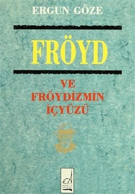 Fröyd ve Fröydizmin İçyüzü
