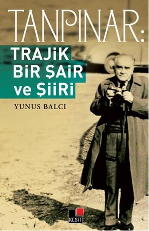 Tanrıpınar-Trajik Bir Şair ve Şiiri | Kesit Yayınları - Şiir Dizisi (İnce Kapak)