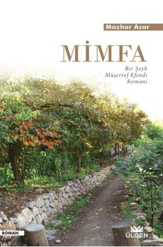 Mimfa - Bir Şeyh Müşerref Efendi Romanı | Ülgen Yayınları (Ciltsiz)