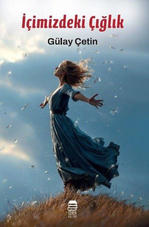 İçimizdeki Çığlık | Ceren Kültür Yayınları (İnce Kapak)