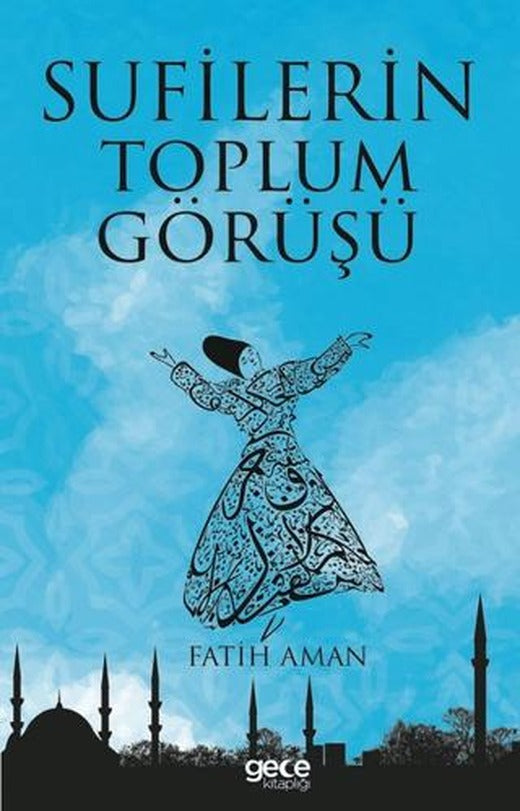 Sufilerin Toplum Görüşü | Gece Kitaplığı (Ciltsiz)