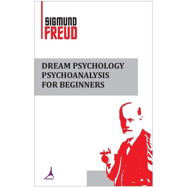 Dream Psychology Psychoanalysis for Beginners | Alter Yayınları (İnce Kapak)
