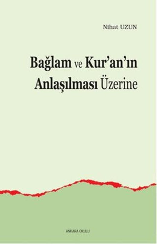 Bağlam ve Kur’an’ın Anlaşılması Üzerine | Ankara Okulu Yayınları (Ciltsiz)