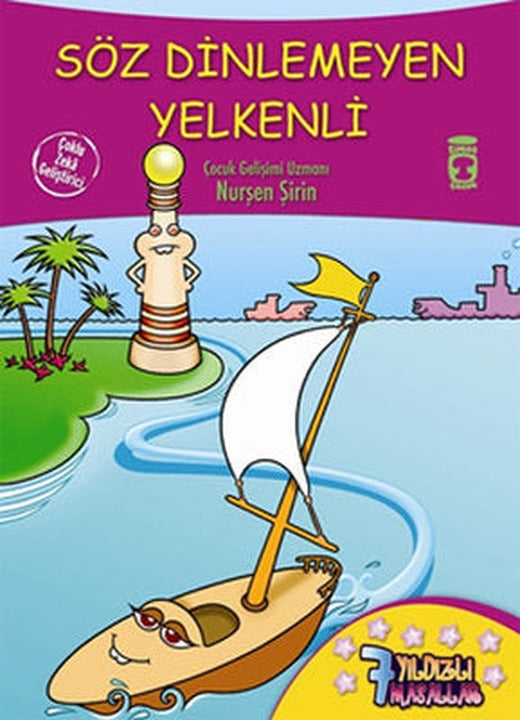 7 Yıldızlı Masallar - Söz Dinlemeyen Yelkenli | Timaş Çocuk