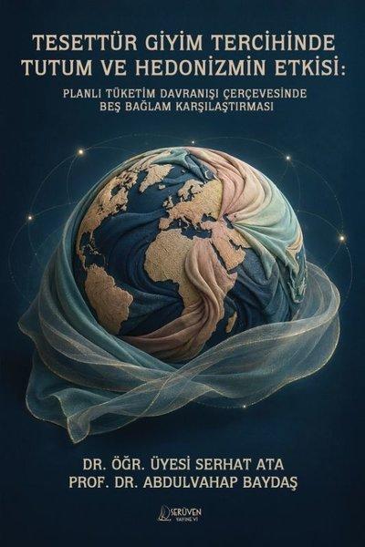 Tesettür Giyim Tercihinde Tutum Ve Hedonizmin Etkisi | Serüven Yayınevi (İnce Kapak)  - Resim 1