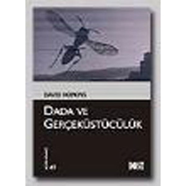 Dada ve Gerçeküstücülük | Dost Kitabevi Yayınları (Ciltsiz)