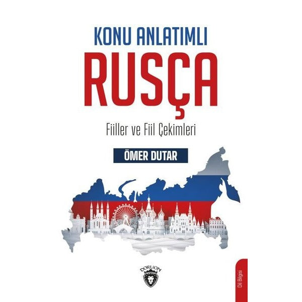 Konu Anlatımlı Rusça Fiiller ve Fiil Çekimleri | Dorlion Yayınevi