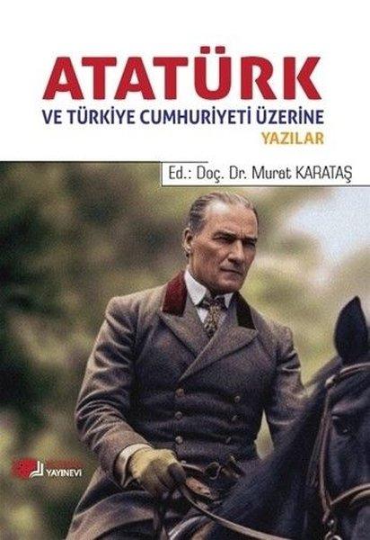 Atatürk ve Türkiye Cumhuriyeti Üzerine Yazılar | Berikan Yayınevi (İnce Kapak)  - Resim 1