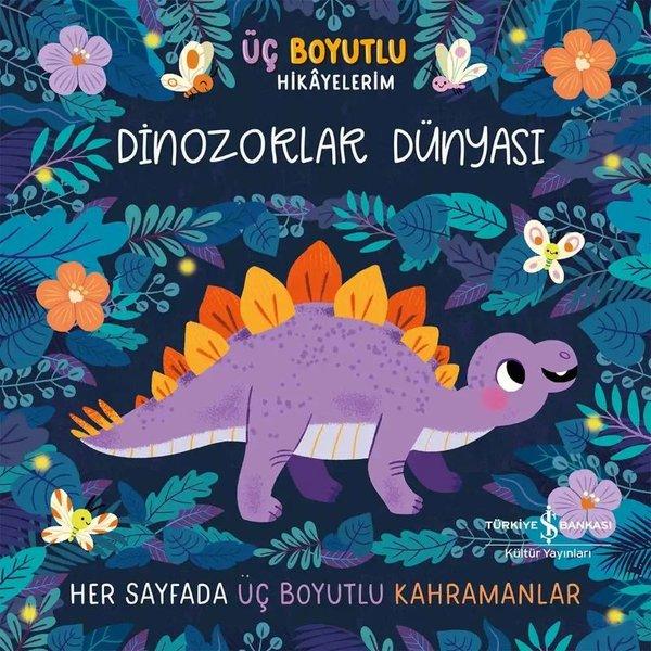Dinozorlar Dünyası - Üç Boyutlu Hikayelerim | İş Bankası Kültür Yayınları (İnce Kapak)  - Resim 1