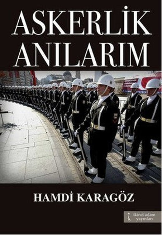 Askerlik Anılarım | İkinci Adam Yayınları