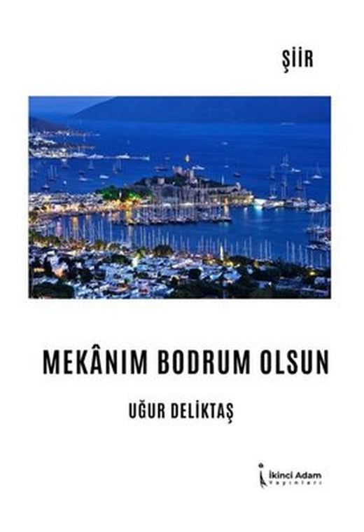 Mekanım Bodrum Olsun | İkinci Adam Yayınları