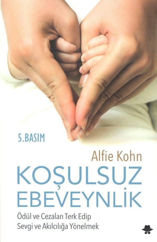 Koşulsuz Ebeveynlik | Görünmez Adam Yayıncılık