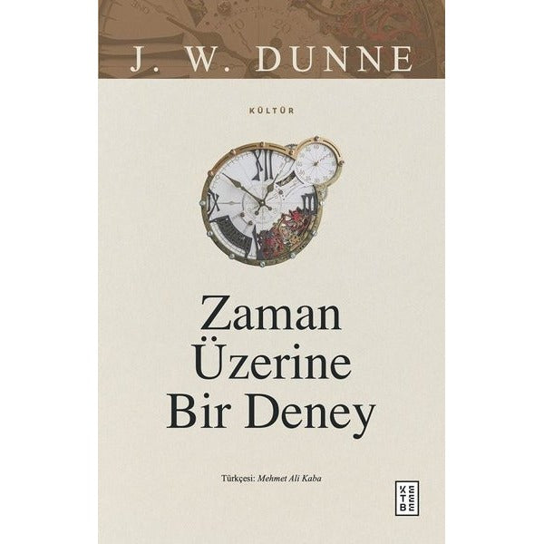 Zaman Üzerine Bir Deney | Ketebe Yayınları
