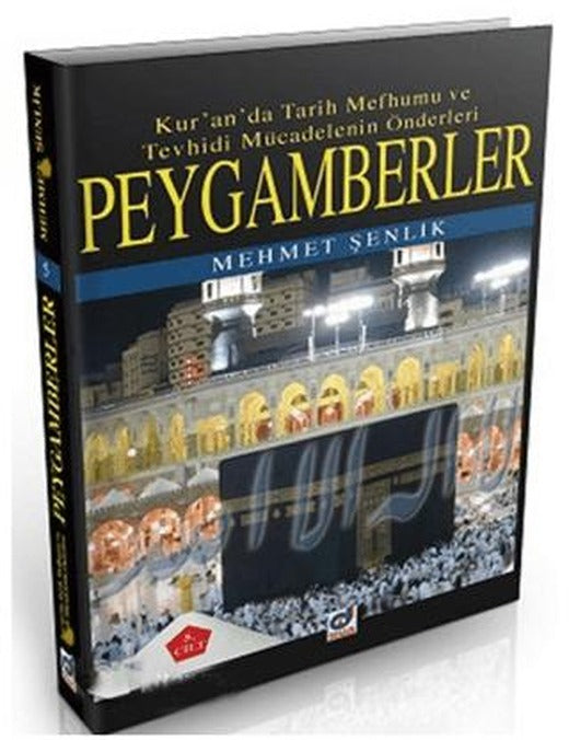 Peygamberler Kur'an'da Tarih Mefhumu ve Tevhisi Mücadelenin Önderleri 2. Cilt