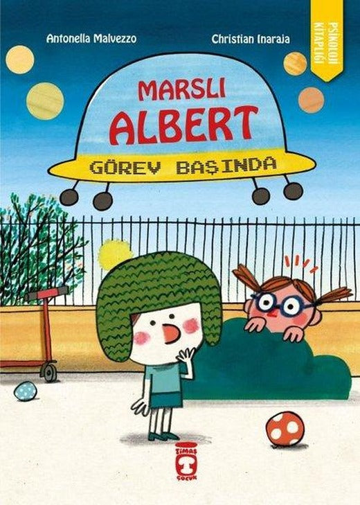 Marslı Albert Görev Başında | Timaş Çocuk (İnce Kapak)