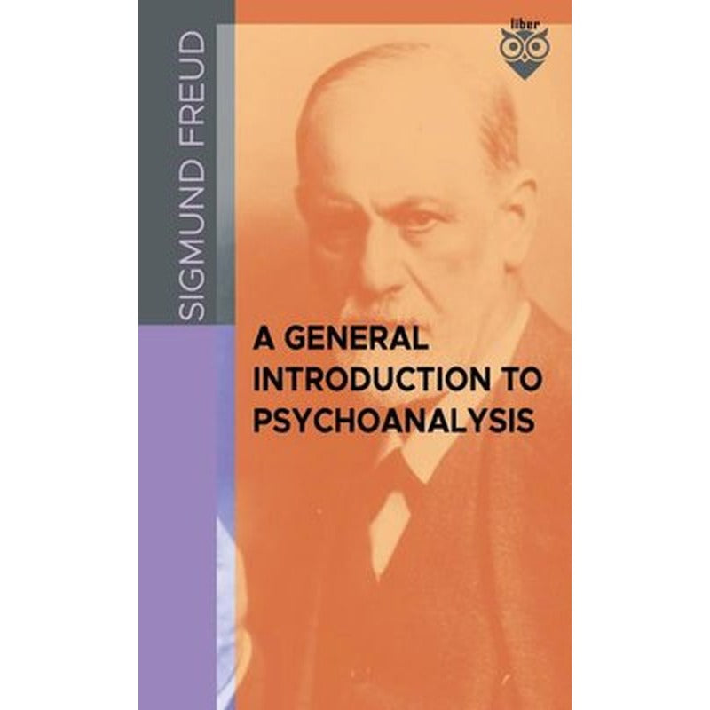 A General Introduction To Psychoanalysis | Liber Publishing