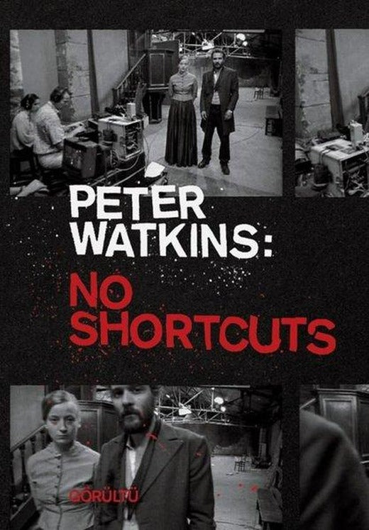 Peter Watkins: No Shortcuts | Telemak (İnce Kapak)