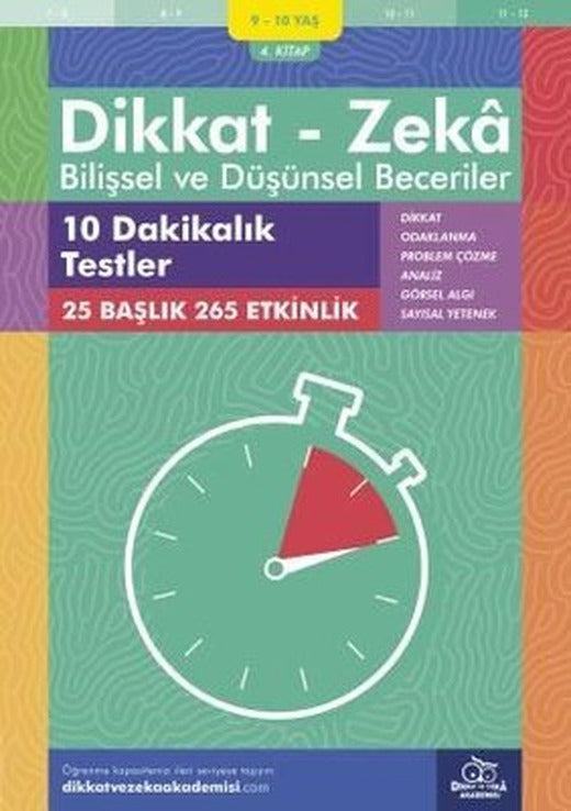 Dikkat Zeka - Bilişsel ve Düşünsel Beceriler 9-10 Yaş 10 Dakikalık Testler 4.Kitap | Dikkat ve Zeka Akademisi