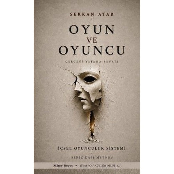 Oyun ve Oyuncu Gerçeği Yaşama Sanatı - İçsel Oyunculuk Sistemi Sekiz Kapı Metodu | Mitos Boyut Yayınları (İnce Kapak)