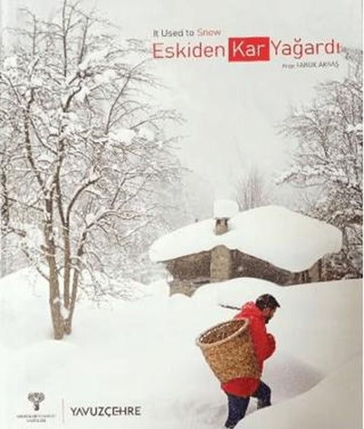 Eskiden Kar Yağardı / It used to Snow | Arkeoloji ve Sanat Yayınları (Ciltli)