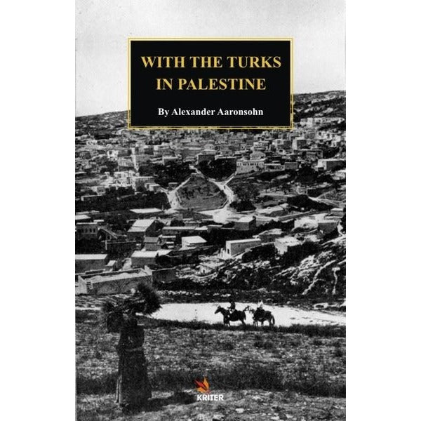 With The Turks In Palestine | Kriter