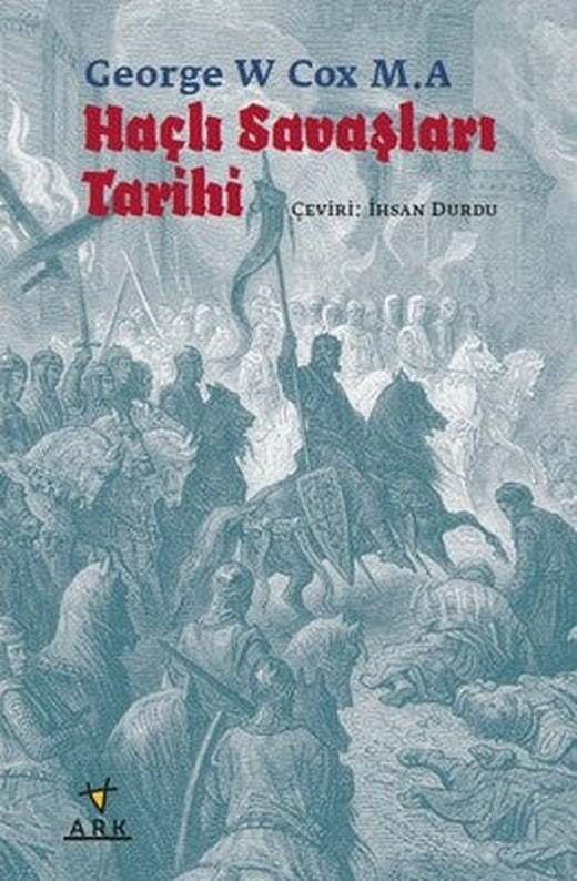 Haçlı Savaşları Tarihi | Ark Kitapları