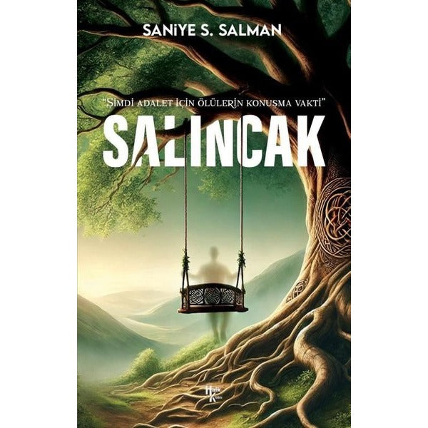 Salıncak - Şimdi Adalet İçin Ölülerin Konuşma Vakti | Halk Kitabevi (İnce Kapak)
