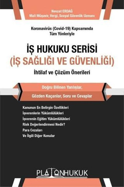 Koronavirüs (Covid-19) Kapsamında Tüm Yönleriyle İş Hukuku Serisi (İş Sağlığı ve Güvenliği) İhtilaf ve Çözüm Önerileri