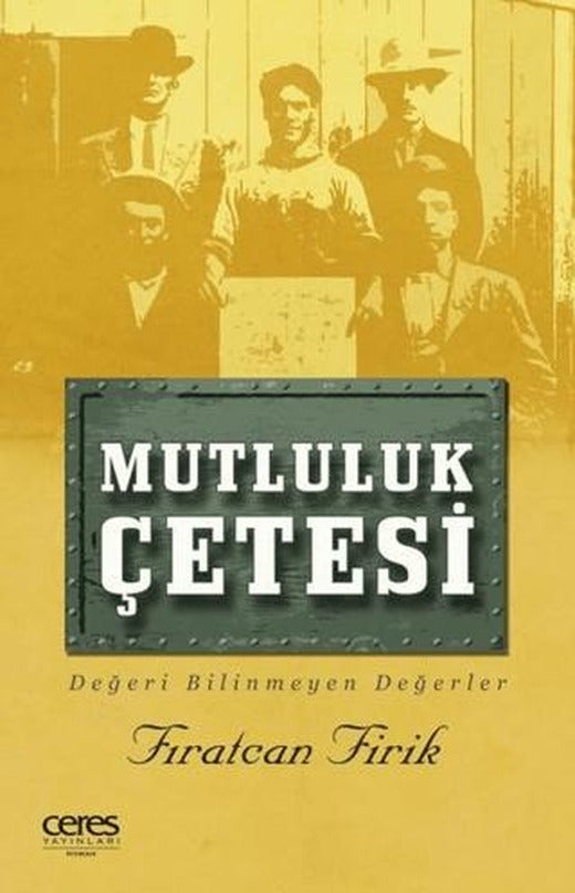 Mutluluk Çetesi | Ceres Yayınları (Ciltsiz)