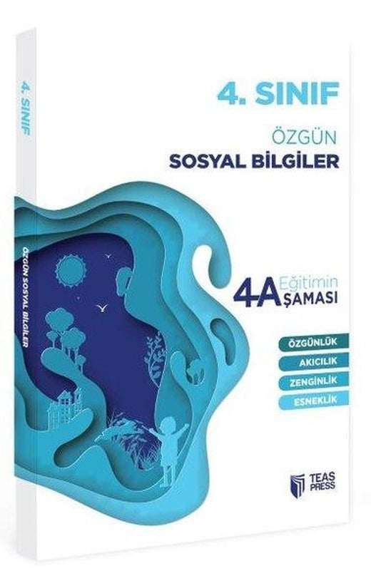 4.Sınıf Sosyal Bilgiler Eğitimin 4 Aşaması | Teas Press Eğitim (İnce Kapak)