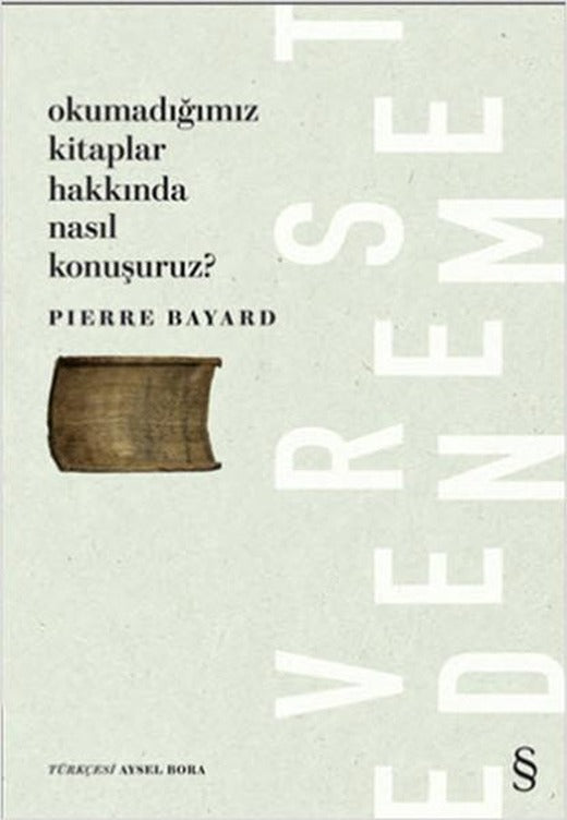 Okumadığımız Kitaplar Hakkında Nasıl Konuşuruz | Everest Yayınları - Deneme Dizisi (İnce Kapak)