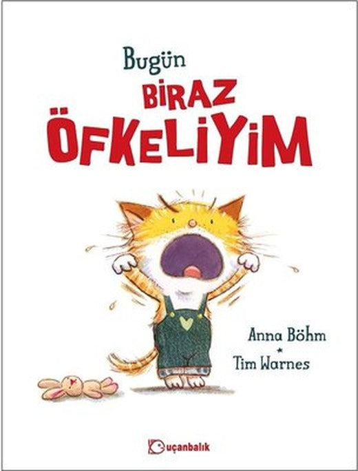 Bugün Biraz Öfkeliyim | Uçanbalık Yayıncılık