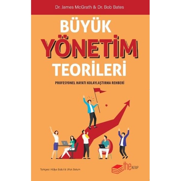 Büyük Yönetim Teorileri - Profesyonel Hayatı Kolaylaştırma Rehberi | The Kitap (İnce Kapak)