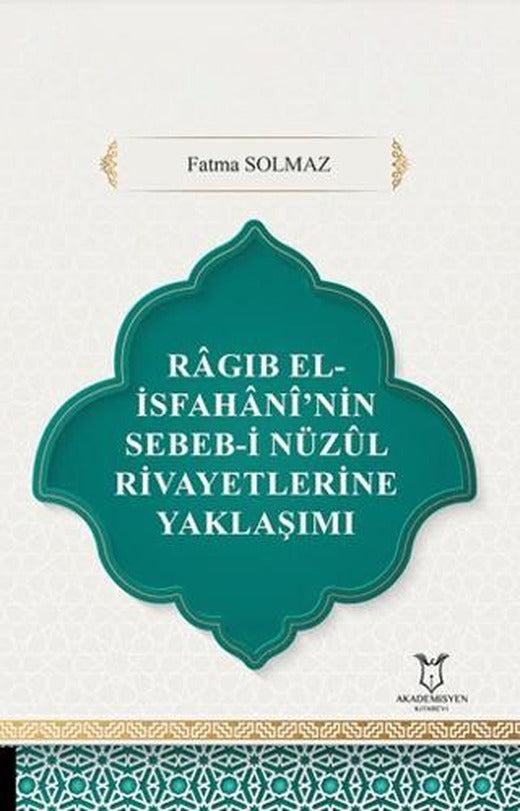 Ragıb El-İsfahani’nin Sebeb-i Nüzul Rivayetlerine Yaklaşımı
