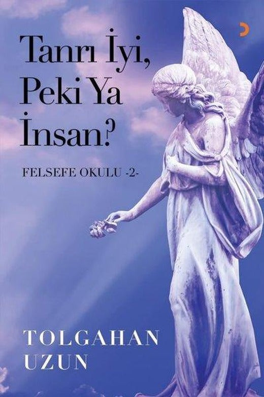 Tanrı İyi Peki Ya İnsan?-Felsefe Okulu 2 | Cinius (İnce Kapak)