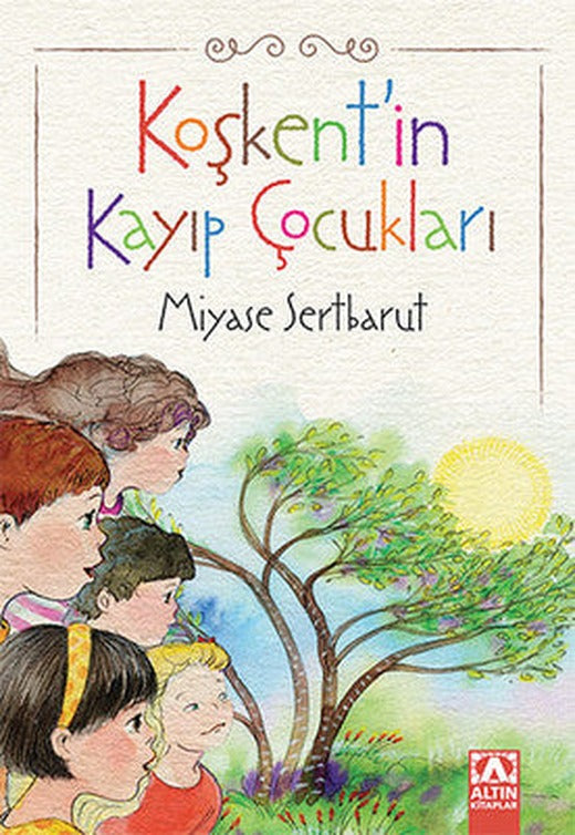 Koşkent'in Kayıp Çocukları | Altın Kitaplar